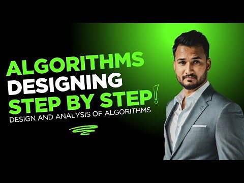 Lecture 03 | Designing Algorithms: Steps and Detailed Explanation | Design and Analysis of Algorithm