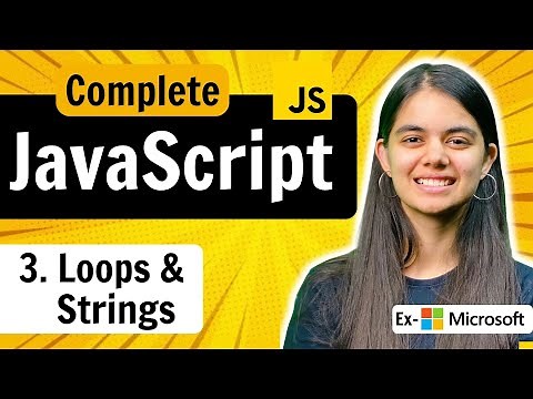 Lecture 3: Loops and Strings | JavaScript Full Course
