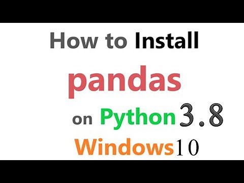 How To Install Pandas In Python 3.8 (Windows 10)