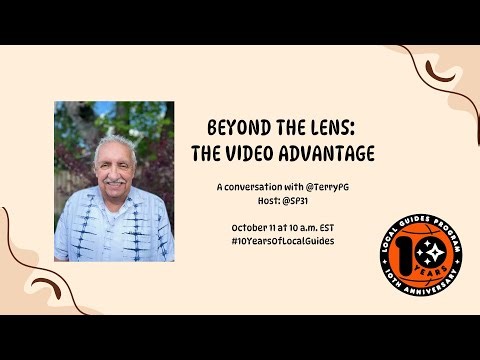Beyond The Lens: The Video Advantage (livestream) #localguides