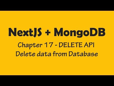 Chapter 17 - NextJS + MongoDB - DELETE API | How to delete from database