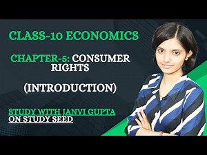 Class 10 Economics Chapter 5 – Consumer Rights | Introduction | Full Explanation | NCERT CBSE 2025