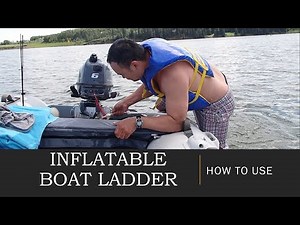 How To Use The DIY Inflatable Boat Ladder