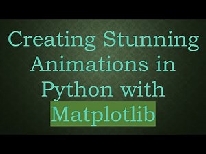 Creating Stunning Animations in Python with Matplotlib