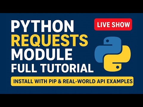 🔴 Python Requests Module Full Tutorial | Install with Pip & Real-World APIs - Live 2025 | (E-28)