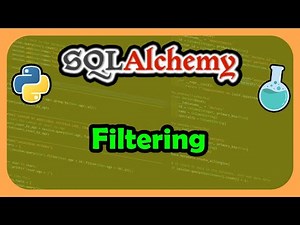 Python SQLAlchemy ORM - Learn to Filter Data
