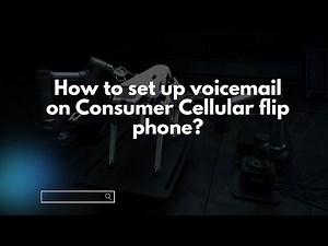 How to set up voicemail on Consumer Cellular flip phone?