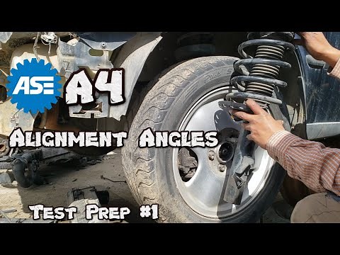 ASE A4 Test Prep #1 - Alignment Angles
