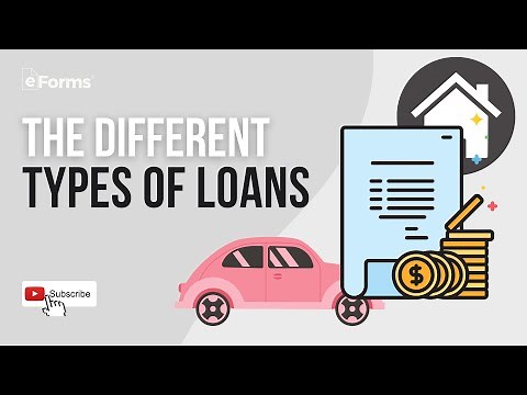 The Different Types of Loans , EXPLAINED