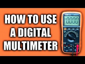 How to use a Digital Multimeter