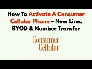 How To Activate A Consumer Cellular Phone – New Line, BYOD & Number Transfer