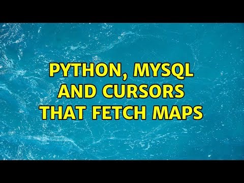 Python, MySQL and cursors that fetch maps