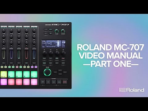 Roland MC-707 GROOVEBOX Video Manual Part One: The Basics