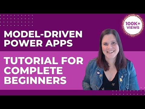 Power Apps Model-Driven Apps: Tutorial for Complete Beginners