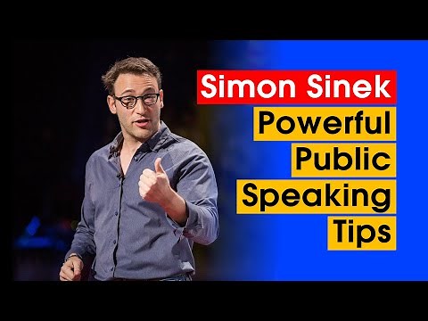 Simon Sinek 7 Powerful Public Speaking Tips To Hook Any Audience.