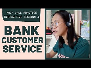 MOCK CALL PRACTICE: Bank Customer Service | Interactive Session 4