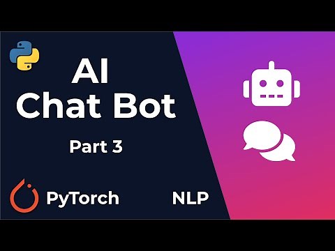 Chat Bot With PyTorch - NLP And Deep Learning - Python Tutorial (Part 3)