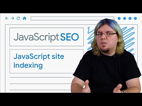 How Google Search indexes JavaScript sites - JavaScript SEO