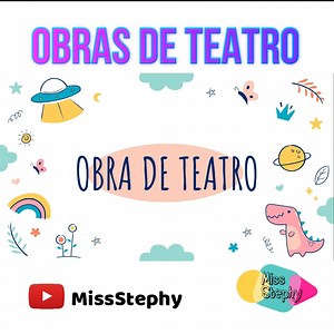 OBRAS DE TEATRO | GUION TEATRAL 🎭 Aprende qué es una obra de teatro y cuáles son los elementos que lleva un guion teatral. | Miss Stephy