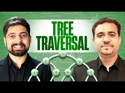 10. Tree Traversal | Chai aur DSA