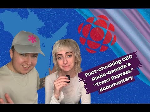Fact-checking Radio-Canada's 'Trans Express' documentary | Xtra Magazine