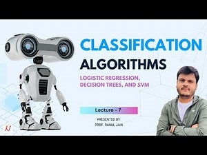 07.Classification Algorithms in ML,Logistic Regression, Decision Trees, Support Vector Machine (SVM)