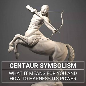 Centaur Symbolism: What It Means For You And How To Harness Its Power