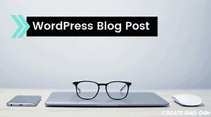 How To Write A Blog Post In WordPress And Publish It