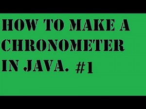 Java Tutorial: How to make a chronometer Part 1 (EN)