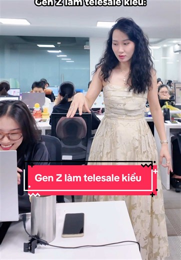 Gen Z làm telesale kiểu 🥹 #thuctapnaman #NamAn #vanphong #nhulan #worklife