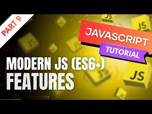 ES6 JavaScript Ep.9(Full JavaScript Course For Beginers) Modern JavaScript Features Explained |
