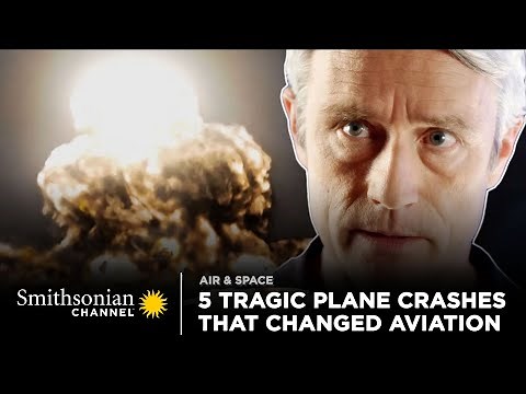 5 Tragic Plane Crashes That Changed Aviation | Air Disasters | Smithsonian Channel