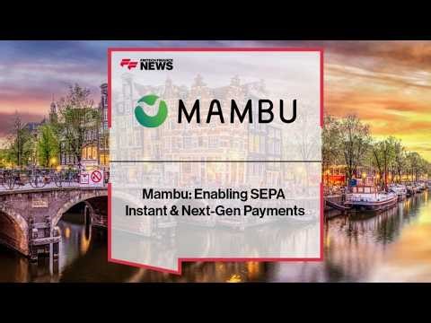 How Mambu Is Helping Banks Prepare for SEPA Instant 2025