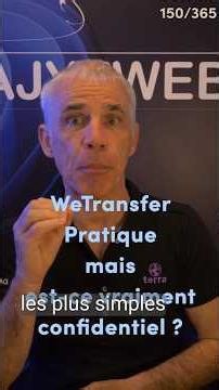 WeTransfer : Pratique, mais est-ce vraiment confidentiel ? 📂⚠️ (150/365)
