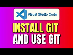 How To Install Git And Use Git In Visual Studio Code | Git in VSCode | Easy Tutorial
