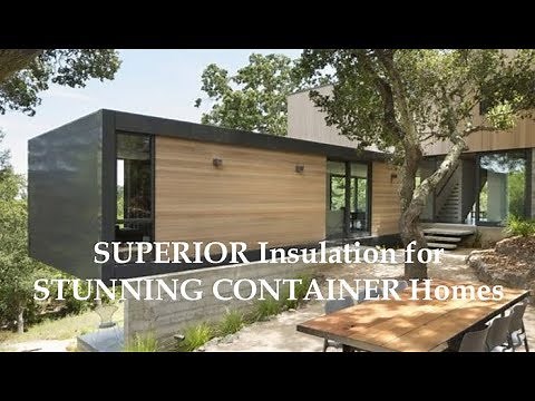 SUPERIOR Wall Insulation CLADDING for Shipping CONTAINER Homes