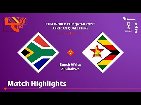 South Africa v Zimbabwe | FIFA World Cup Qatar 2022 Qualifier | Match Highlights