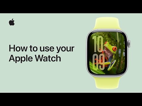 How to use your Apple Watch | Apple Support
