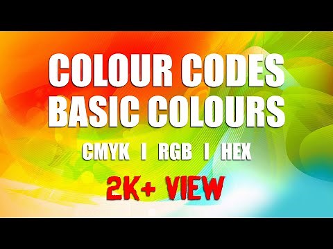 Basic Colour Codes | 25 Colours | CMYK | RGB | Hexadecimal