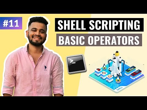 Basic Operators in Shell Scripting | Lecture #11 | Unix Shell Scripting Tutorial