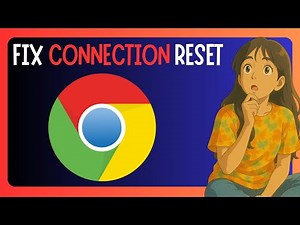 How To FIX "CONNECTION RESET" Error On Chrome Browser - EASY