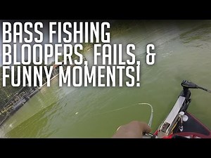 Bass Fishing Bloopers, Fails, & Funny Moments!