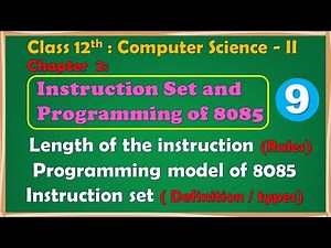 12th Comp. Sci. Paper - II : Chapter -2 | Length | Programming model | Instruction set of 8085