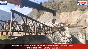 Construction Of Bailey Bridge Nearing Completion, Trial Run Shortly: DC Ramban | Daily Excelsior