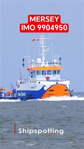 MERSEY IMO 9904950 | Van Oord Hybrid Utility Vessel | Shipspotting
