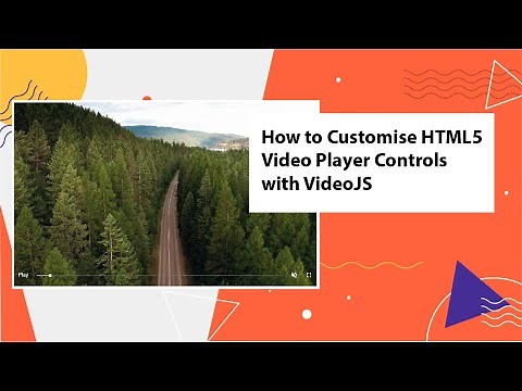 How to Customise HTML5 Video Player Controls with VideoJS