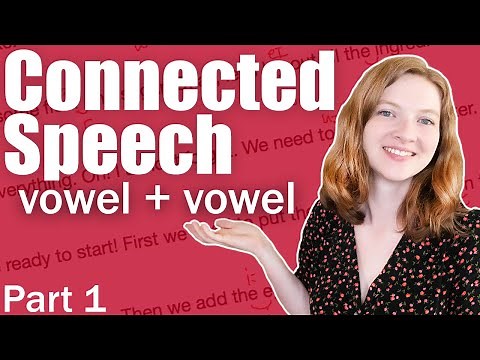 The Complete Guide to Connected Speech and Linking in English | Vowel + Vowel Linking (PART 1)