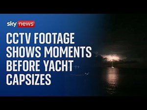 CCTV shows moment before superyacht capsizes