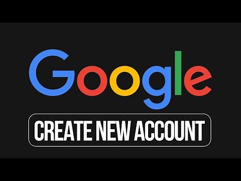 How to Create a Google Account Using a New or Existing Email