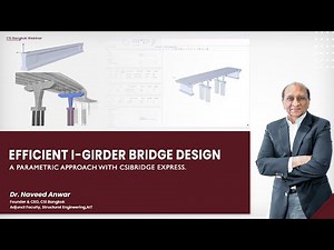 Efficient I Girder Bridge Design:A Parametric Approach with CSiBridge Express